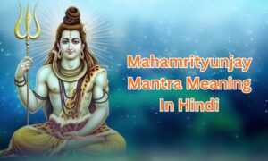 Mahamrityunjay Mantra Meaning In Hindi